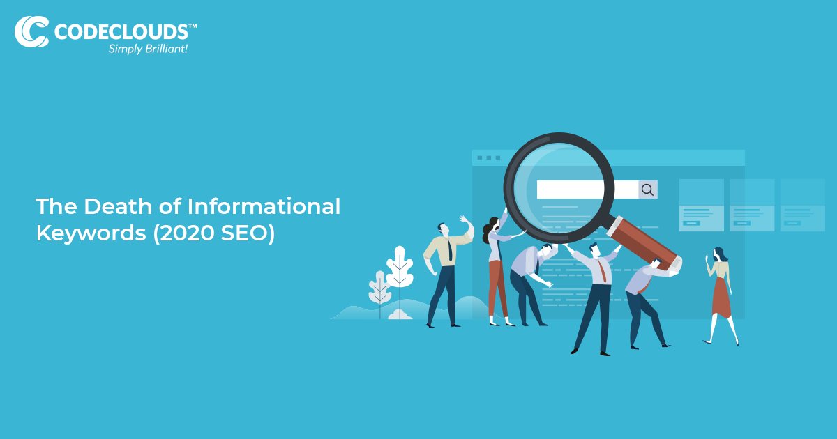The Death of Informational Keywords (2020 SEO)